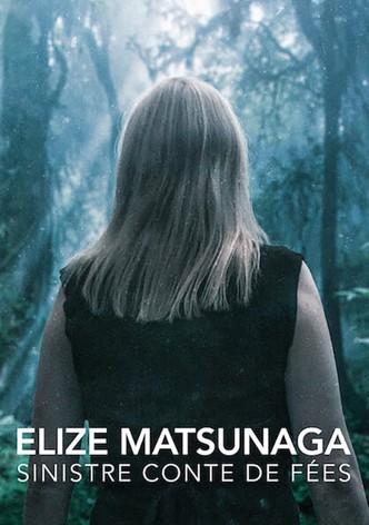 Elize Matsunaga : Sinistre conte de fées