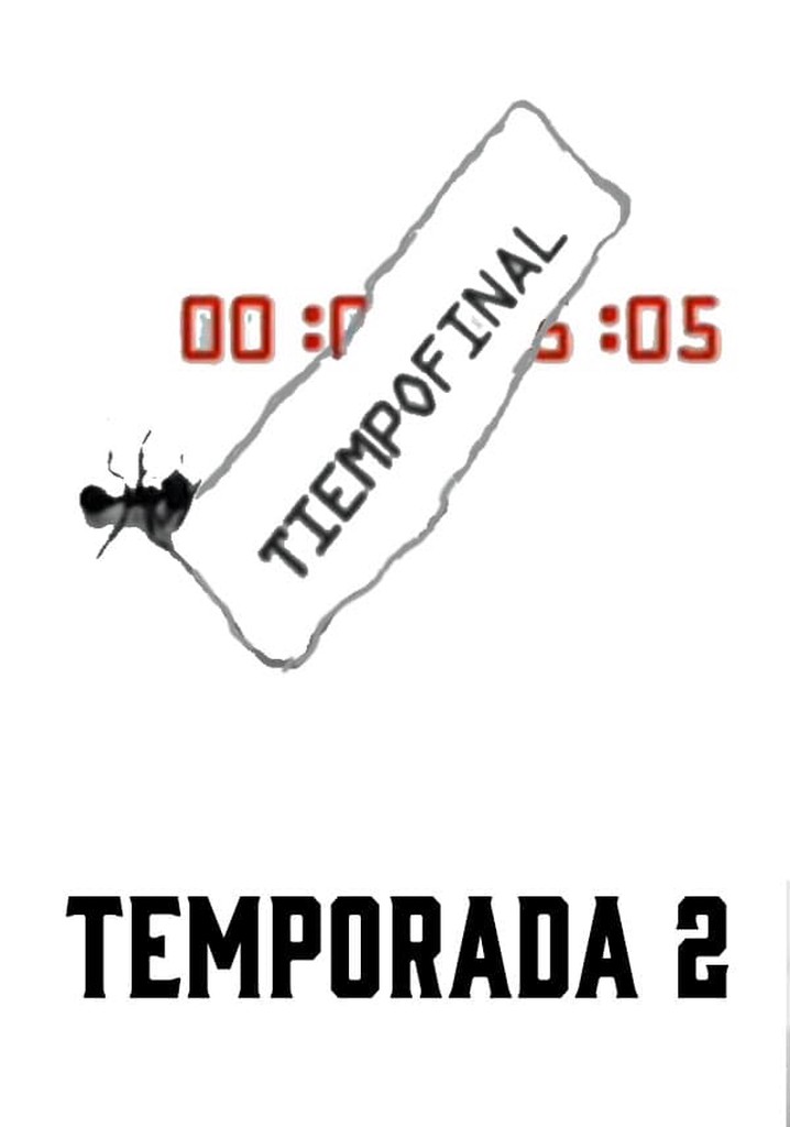 Tiempo Final Temporada 2 Ver Todos Los Episodios Online 