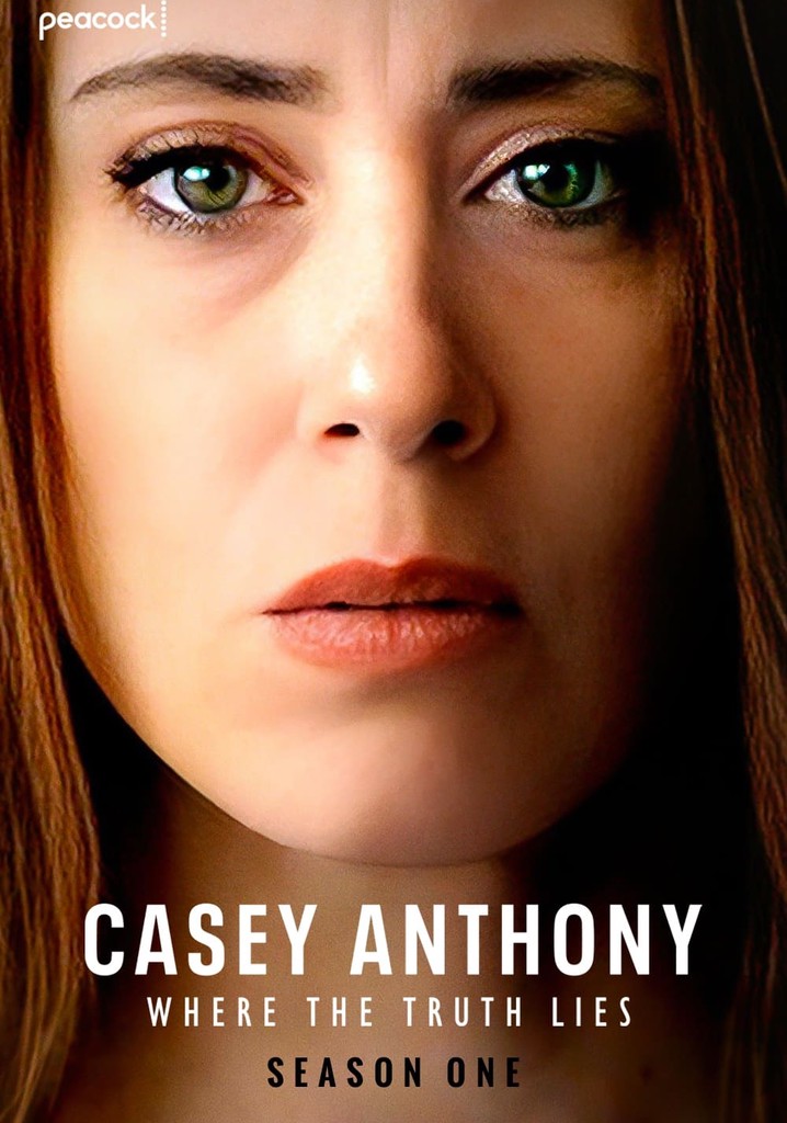 Casey Anthony: Where The Truth Lies Season 1 - streaming