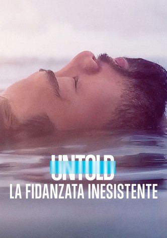 Untold: La fidanzata inesistente