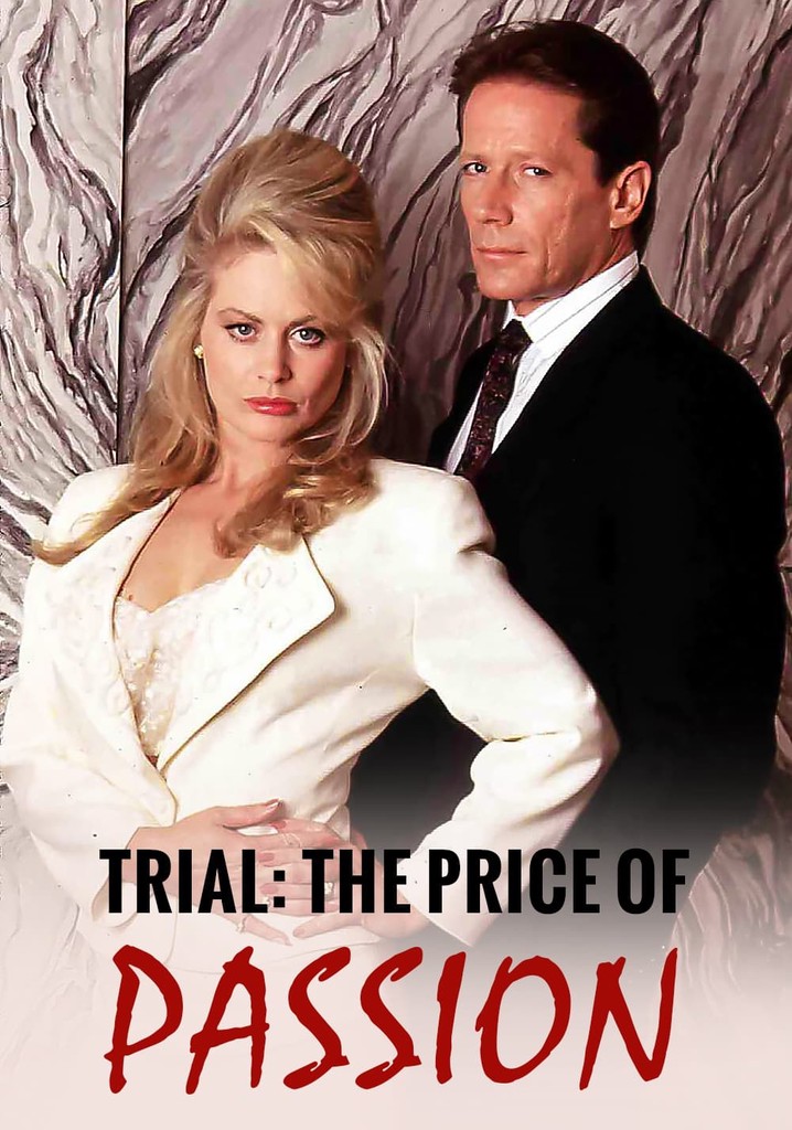 Trial: The Price of Passion