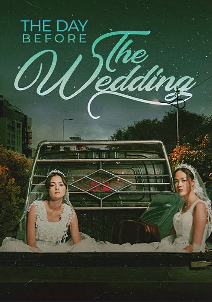 The Day Before The Wedding