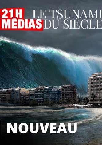 21H Médias Le Tsunami Du Siècle