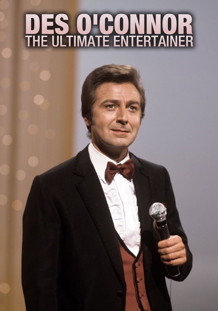 Des O'Connor: The Ultimate Entertainer