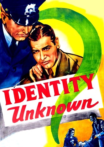 Identity Unknown