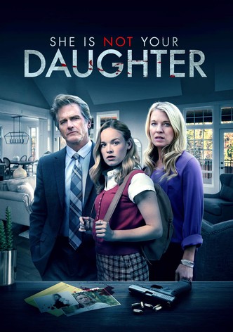 She Is Not Your Daughter