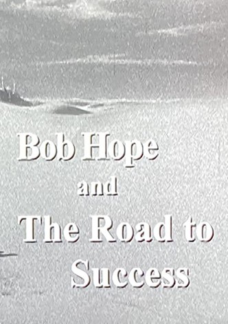 Bob Hope and the Road to Success