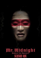 미스터 미드나이트: 괴물을 조심하라 - Season 1