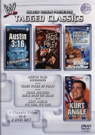 WWE Tagged Classics: Austin 3:16 Uncensored / Three Faces Of Foley / Chris Jericho: Break Down The Walls / Kurt Angle: Its True