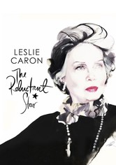 Leslie Caron: The Reluctant Star