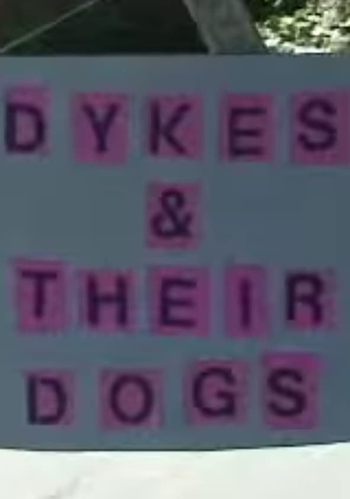 Dykes & Their Dogs