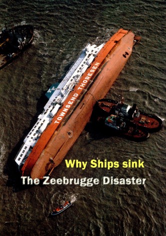 Why Ships Sink: The Zeebrugge Disaster