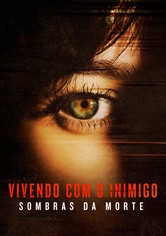 Vivendo com o Inimigo: Sombras da Morte