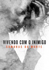 Vivendo com o Inimigo: Sombras da Morte