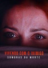 Vivendo com o Inimigo: Sombras da Morte