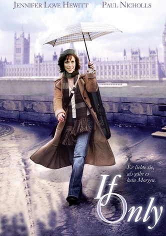If Only - Rendezvous mit dem Schicksal