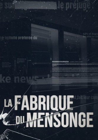 La fabrique du mensonge