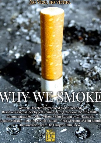 Why We Smoke
