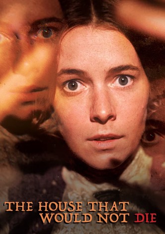 The House That Would Not Die