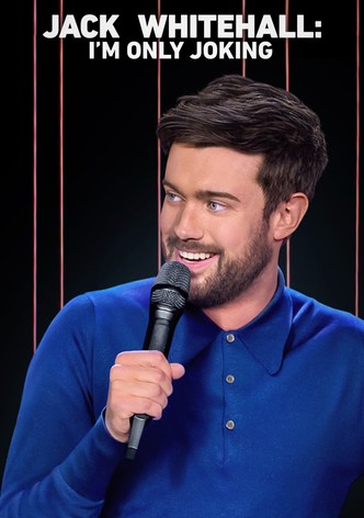 Jack Whitehall: I'm Only Joking