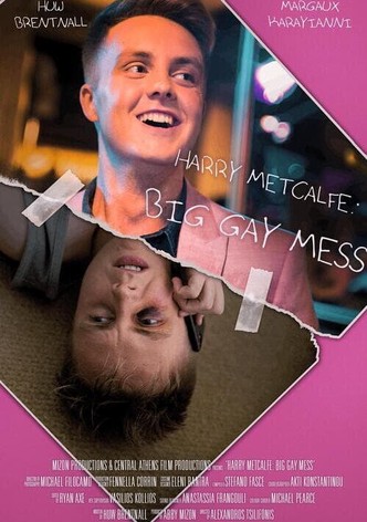 Harry Metcalfe: Big Gay Mess