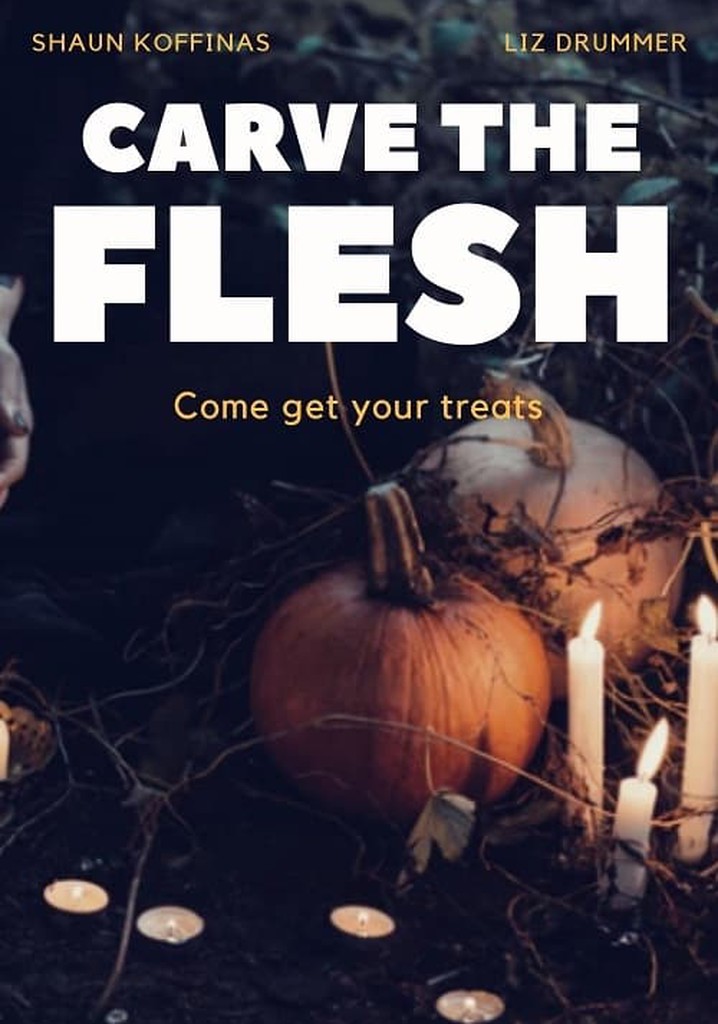 Carve the Flesh