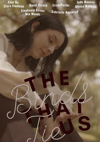 The Binds That Tie Us