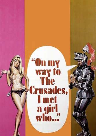 On My Way to the Crusades, I Met a Girl Who...