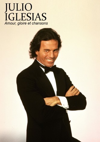 Julio Iglesias : amour, gloire et chansons