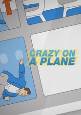 Crazy on a Plane