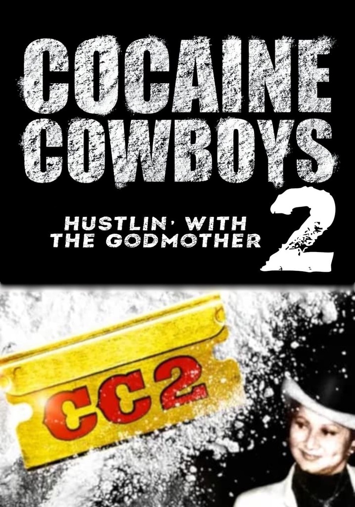 Cocaine Cowboys II: Hustlin' with the Godmother streaming