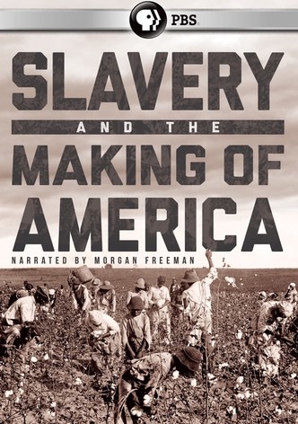 Slavery and the Making of America