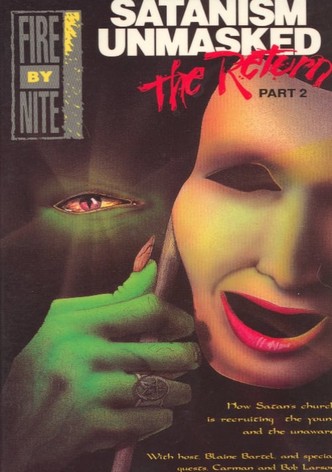 Satanism Unmasked: The Return Part 2