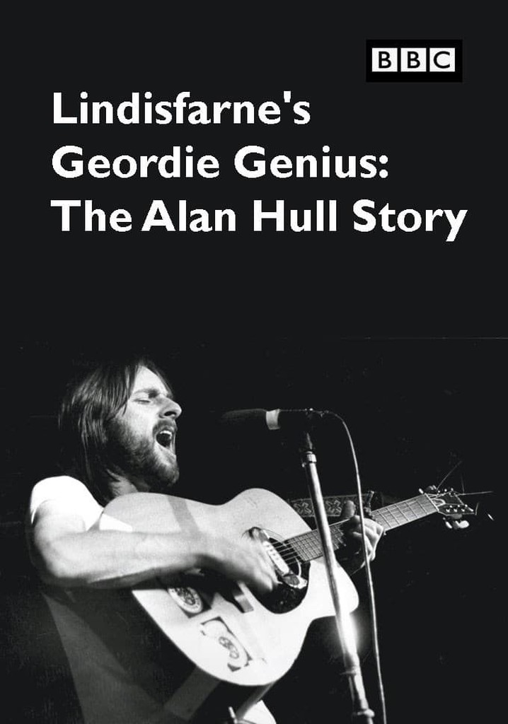 Lindisfarne’s Geordie Genius: The Alan Hull Story