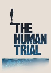 The Human Trial