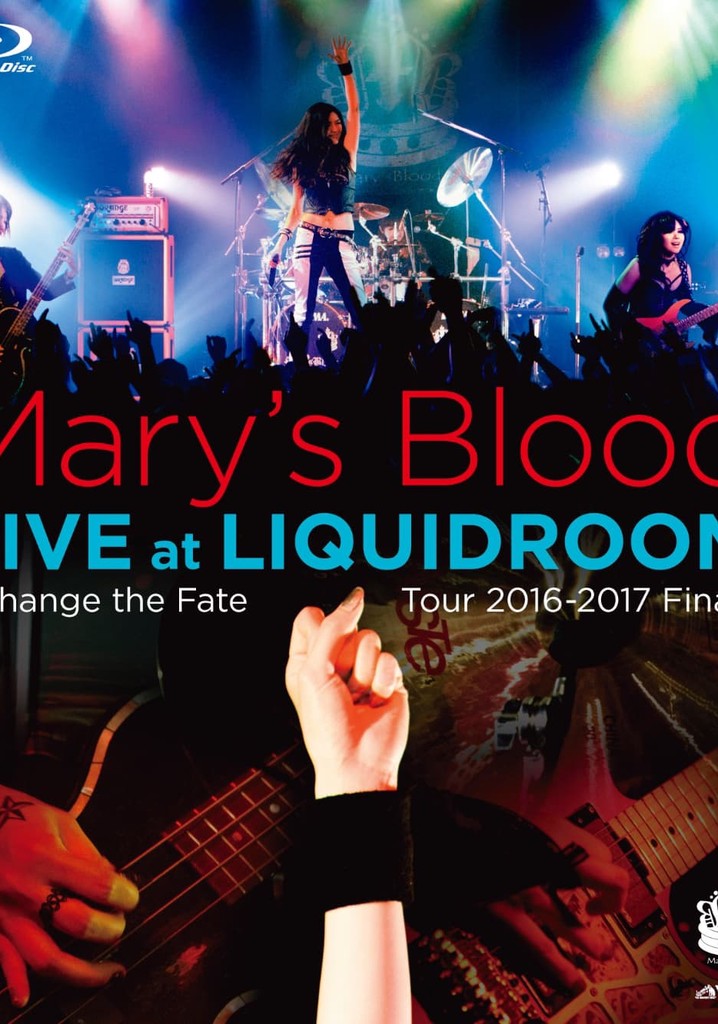 Mary's Blood LIVE at LIQUIDROOM ~Change the Fate Tour 2016-2017 Final~