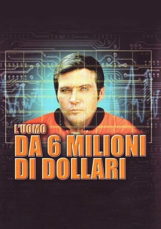 L'uomo da sei milioni di dollari