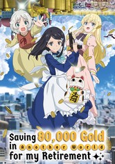 Rougo ni Sonaete Isekai de 8-manmai no Kinka o Tamemasu (Saving 80,000 Gold in Another World for My Retirement)