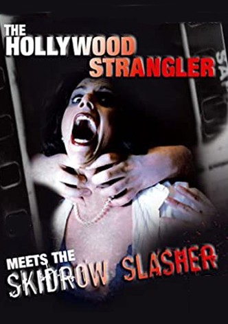The Hollywood Strangler Meets the Skid Row Slasher