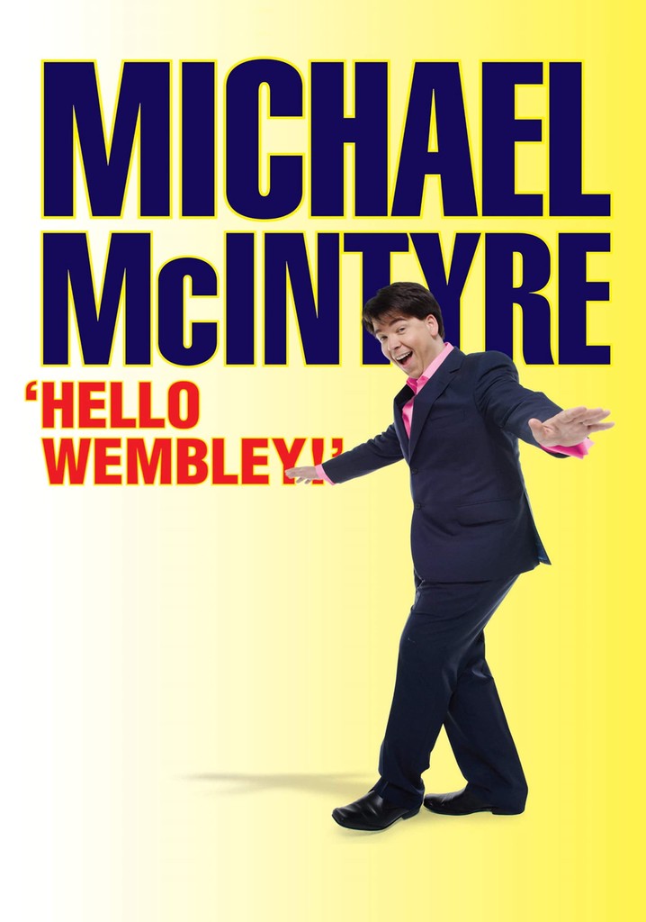 Michael McIntyre: Hello Wembley