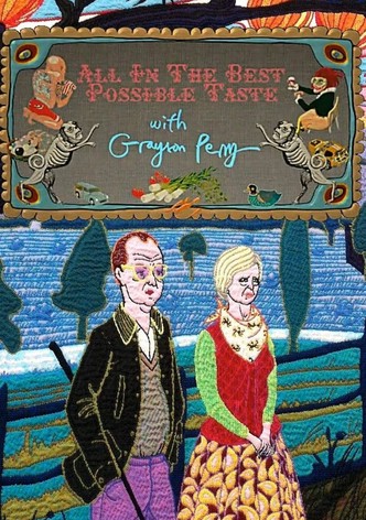 All In The Best Possible Taste with Grayson Perry