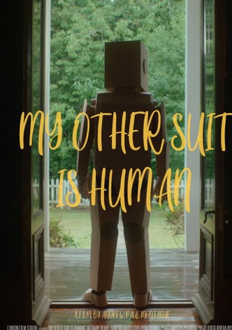My Other Suit is Human
