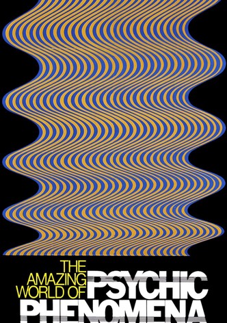 The Amazing World of Psychic Phenomena