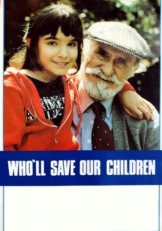 Who'll Save Our Children?