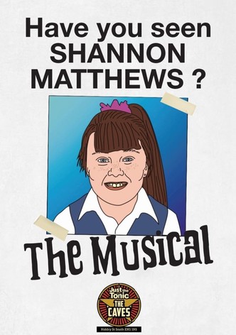 Shannon Matthews: The Musical - Live at Edinburgh Fringe