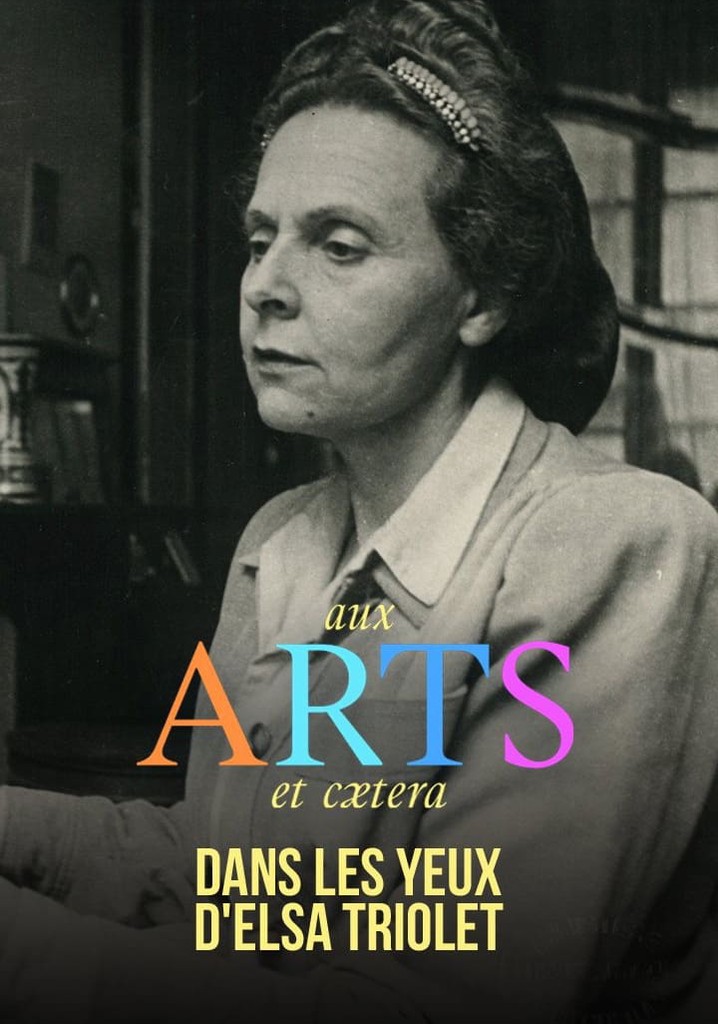 Dans les yeux d'Elsa Triolet