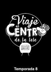 Viaje al centro de la tele - Temporada 8