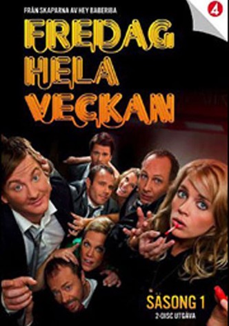 Fredag hela veckan