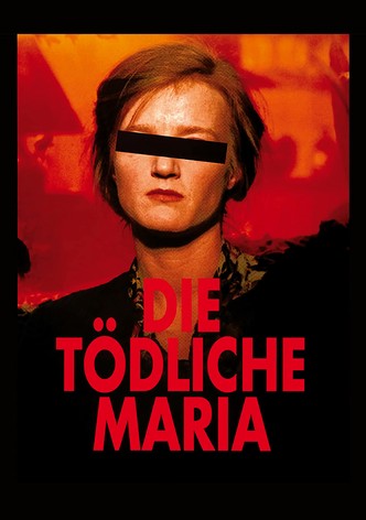 Die tödliche Maria