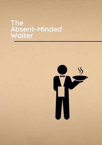 The Absent-Minded Waiter